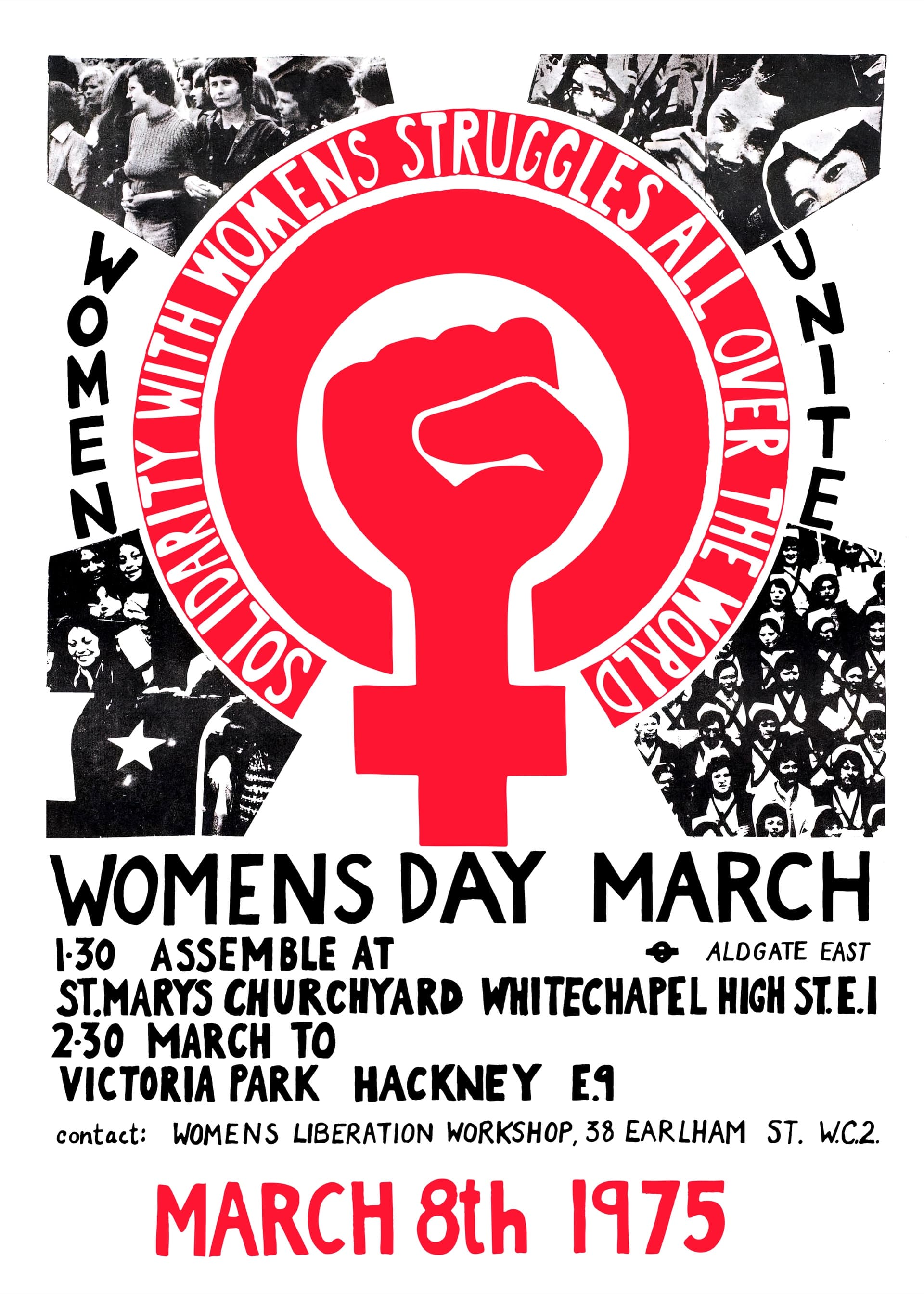 1970s protest poster in black, white, and saturated red with a central Venus symbol containing a clenched fist circled by a solidarity slogan; archival black-and-white photographs of marching women fill the four corners, and march details for 8 March 1975 from Whitechapel to Victoria Park sit in typewriter text below.