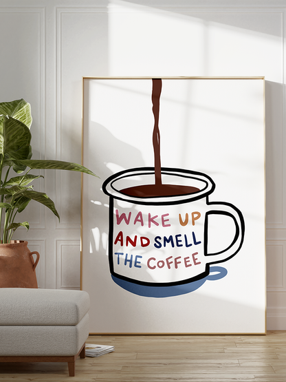 Wake up & Smell Coffee